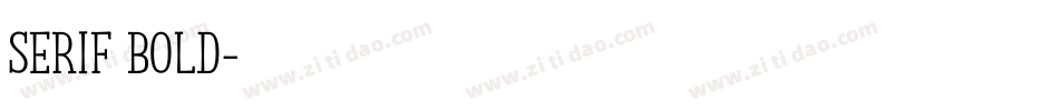 Serif Bold字体转换